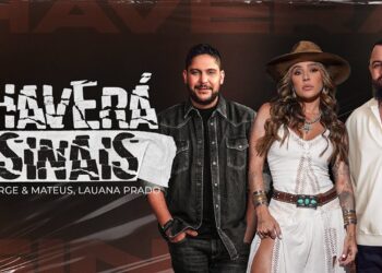 Jorge & Mateus, Lauana Prado – Haverá  Sinais (Clipe Solene)