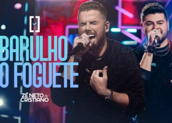 Zé Neto e Cristiano – Fragor do Foguete – #Escolhas