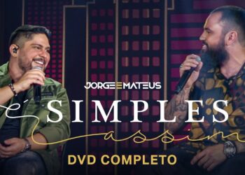Jorge & Mateus – É Simples Assim (Ao Vivo) – DVD Completo