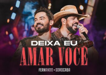 Deixa Eu Amar Você – Fernando & Sorocaba | On Fire