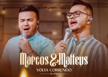 Marcos e Matteus – Volta Correndo | Uma Musica