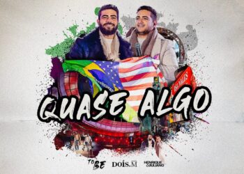 Henrique e Juliano –  QUASE ALGO – (To Be Novidade Iorque)