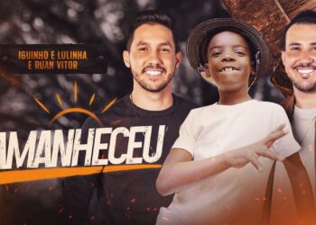 AMANHECEU – Iguinho e Lulinha, Ruan Vitor Vaqueirinho (Clipe Solene)