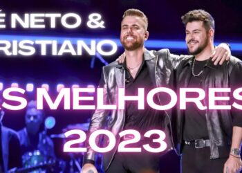 ZÉ NETO E CRISTIANO AS MELHORES 2023 ZÉ NETO E CRISTIANO AS MAIS TOCADAS HD
