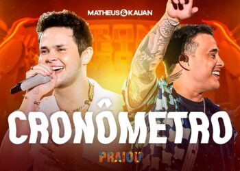 Matheus & Kauan – Cronômetro (PRAIOU Ao Vivo em São Paulo)