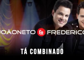 Tá combinado – João Neto e Frederico (Clipe Solene)