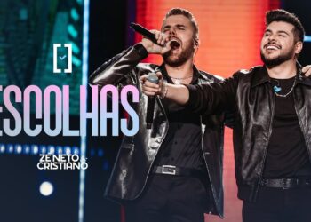 Zé Neto e Cristiano – Escolhas – #Escolhas