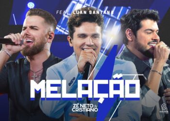Zé Neto e Cristiano, Luan Santana – Melação #Intenso