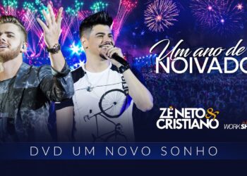Zé Neto e Cristiano – UM ANO DE NOIVADO – DVD Um Novo Sonho