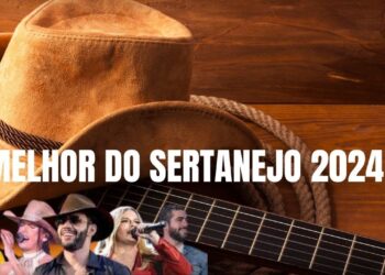 O Melhor do Sertanejo 2024 || As Melhores Músicas Sertanejas 2024 – Mais Tocadas