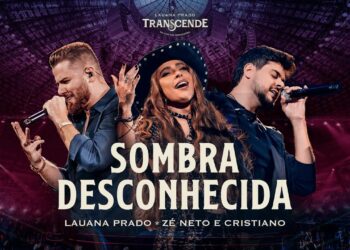 Lauana Prado Transcende – Sombra Desconhecida feat @zncoficial
