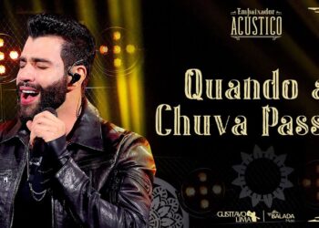 Gusttavo Lima – Quando a Chuva Passar (Mensageiro Acústico)