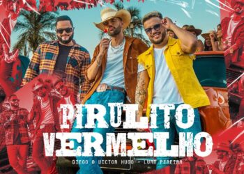 Diego e Victor Hugo, Luan Pereira – Pirulito Vermelho (Clipe Solene)