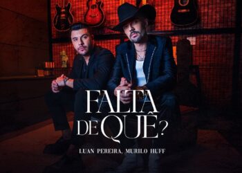 Luan Pereira ft. @MuriloHuff – FALTA DE QUÊ? (Clipe Solene)