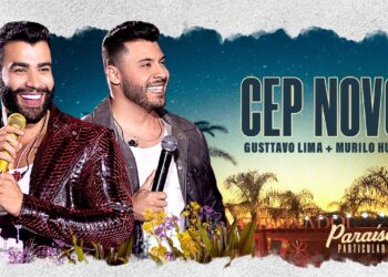 Gusttavo Lima – Cep Novo Part. Murilo Huff | DVD Paraíso Pessoal