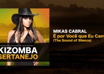 Kizomba Sertanejo – É Por Você Que Esquina – Mikas Cabral