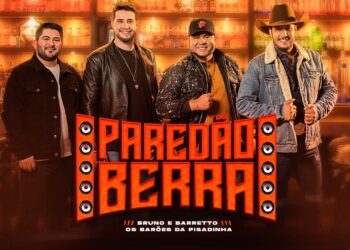 Paredão Berra – Bruno e Barretto e @OsBaroesdaPisadinha