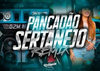 PANCADÃO SERTANEJO REMIX 2024 – PANCADÃO AUTOMOTIVO 2024 – SELEÇÃO REMIX SERTANEJO 2024 MODÃO GRAVÃO