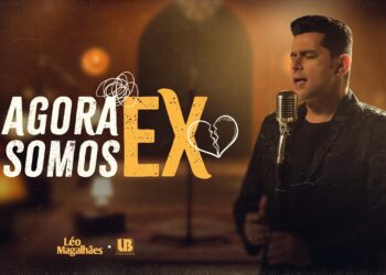 Léo Magalhães – AGORA SOMOS EX (Clipe Solene)