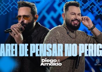 Diego & Arnaldo – Parei De Pensar No Risco – Ao Vivo em São Paulo