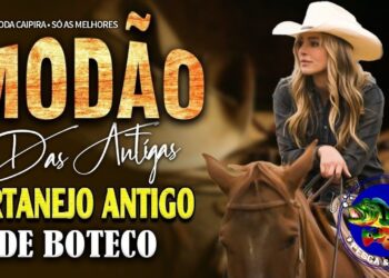 MODÃO SERTANEJO – MODÃO DE BOTECO – SERTANEJO ANTIGO #sertanejo