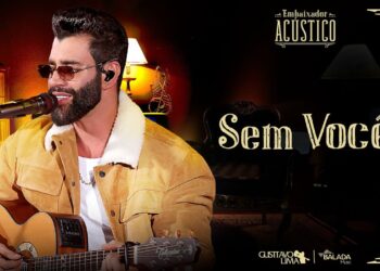 Gusttavo Lima – Sem Você (Emissário Acústico)