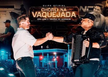 CHOREI NA VAQUEJADA – Eric Land e @tarcisiodoacordeon (Clipe Solene)