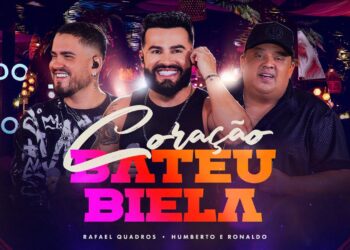 Rafael Quadros, @HumbertoeRonaldo  – Coração Bateu Biela (Bebendo e Moendo)
