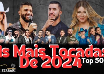 Mais Tocadas do Sertanejo 2024 ｜ Só as Mais Tocadas do Sertanejo 🤠