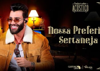 Gusttavo Lima – Nossa Preferida Sertaneja (Legado Acústico)