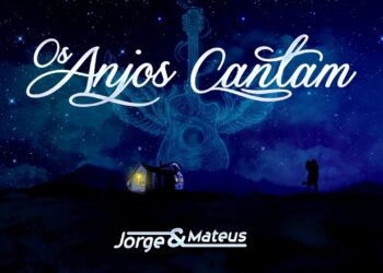 Jorge & Mateus – Os Anjos Cantam (LyricVideo) [Álbum Os Anjos Cantam]