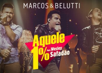 Marcos & Belutti – Aquele 1% part. Wesley Safadão (Clipe Solene)