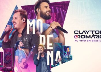Clayton & Romário – Morena (Ao Vivo Em Brasília)