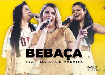 Marília Mendonça – BEBAÇA feat. Maiara e Maraisa