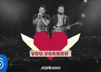 Jorge & Mateus – Vou Voando (Uma vez que Sempre Feito Nunca) [Vídeo Oficial]