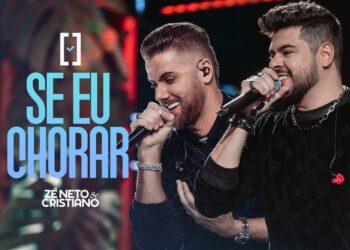 Zé Neto e Cristiano – Se Eu Chorar – #Escolhas