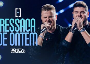Zé Neto e Cristiano – Ressaca de Ontem – #Escolhas