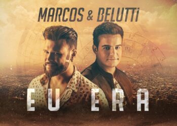 Marcos e Belutti – Eu Era