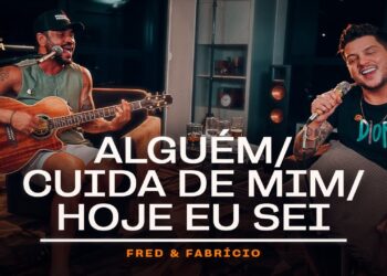 Fred e Fabrício – Alguém / Cuida De Mim / Hoje Eu Sei (Sertanejo Respira)