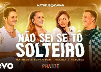 Matheus & Kauan, Maiara & Maraisa – Não Sei Se Tô Solteiro (PRAIOU Ao Vivo em São Paulo)