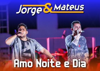 Jorge & Mateus – Senhoril Noite e Dia  – [DVD Ao Vivo em Jurerê] – (Clipe Solene)