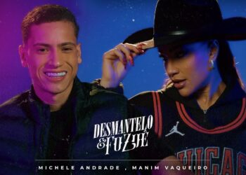 Michele Andrade e Manim Vaqueiro – Desmantelo e Fuzuê (EP Vaquejei)