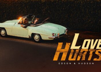 Edson & Hudson – Love Hurts