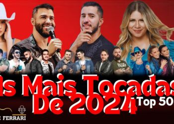 AS MAIS TOCADAS 2024   PLAYLIST SERTANEJO   Top Sertanejo 2024 ｜｜ Top Sertanejo 2024 Mais Tocadas