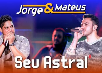 Jorge & Mateus – Seu Astral – [DVD Ao Vivo em Jurerê] – (Clipe Solene)