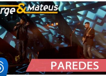 Jorge & Mateus – Paredes (Uma vez que Sempre Feito Nunca) [Vídeo Oficial]