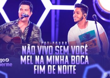 Hugo e Guilherme –  Não vivo sem você | Mel na minha boca | Termo de noite – DVD No Pelo