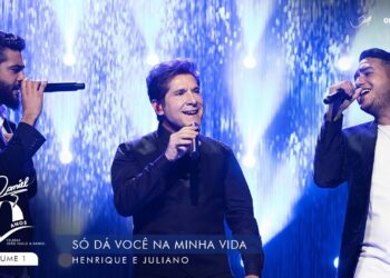 Só dá Você na Minha Vida – Ao Vivo – Daniel, Henrique & Juliano | DVD Daniel 40 Anos