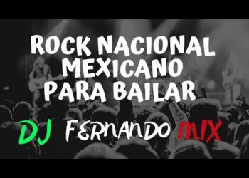 Mix Rock Vernáculo Mexicano- DJ FERNANDO MIX