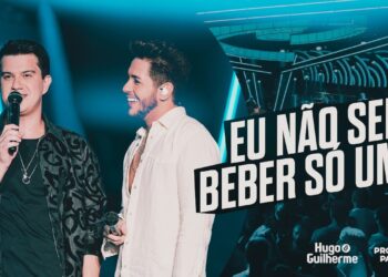 Hugo e Guilherme – Eu Não Sei Tomar Só Uma – DVD Próximo Passo